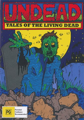 Undead: Tales of the Living Dead (I Bury the