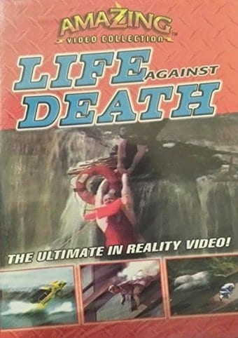 Reality Video: Life Against Death