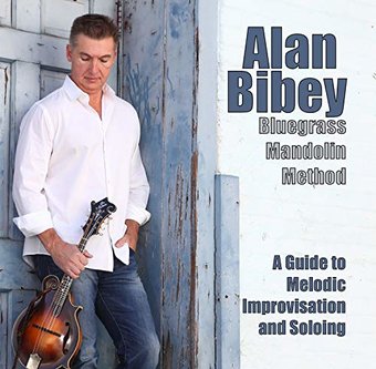 Alan Bibey - Bluegrass Mandolin Method: A Guide