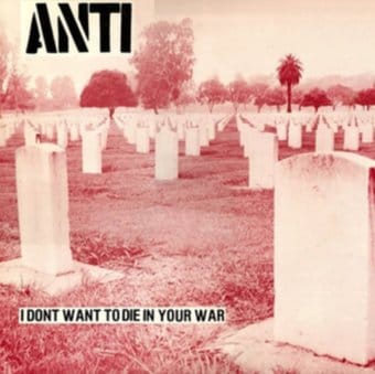 I Don't Want To Die in Your War