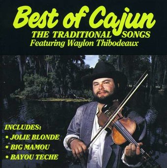 Best of Cajun: The Traditional Songs