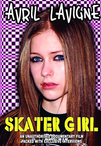 Avril Lavigne - Skater Girl: An Unauthorized