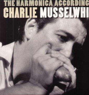 The Harmonica According To Charlie Musselwhite