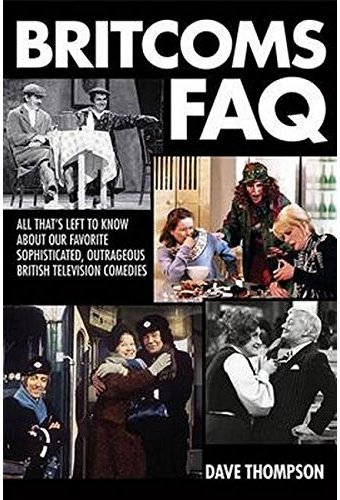Britcoms FAQ: All That's Left to Know About Our