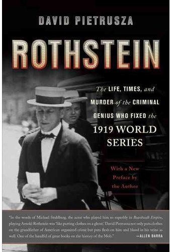 Rothstein: The Life, Times, and Murder of the