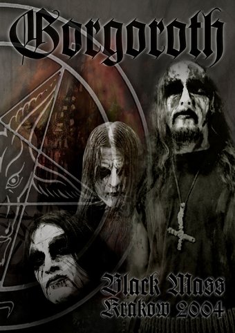 Gorgoroth - Black Mass Krakow 2004 [Limited