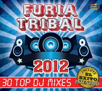 Various Artists: FURIA TRIBAL 2012-30 Top DJ Mix