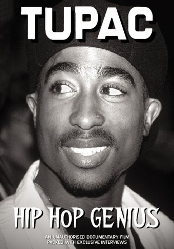 Tupac Shakur - Hip Hop Genius: An Unauthorized