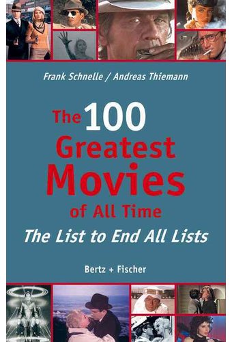 The 100 Greatest Movies of All Time: The List to