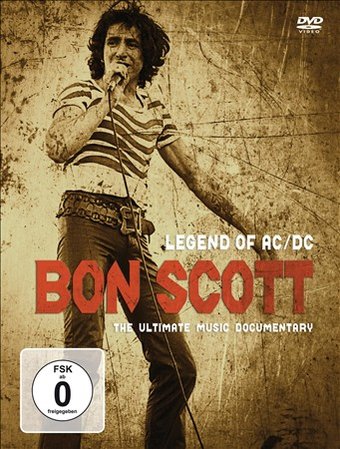 Bon Scott: Legend of AC/DC - The Ultimate Music