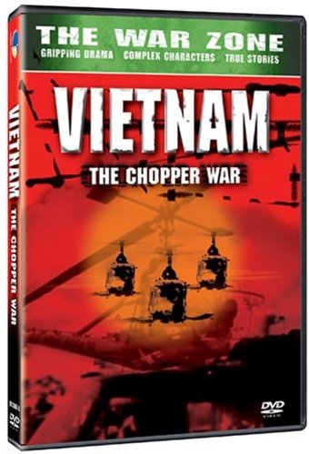 The War Zone - Vietnam: The Chopper War