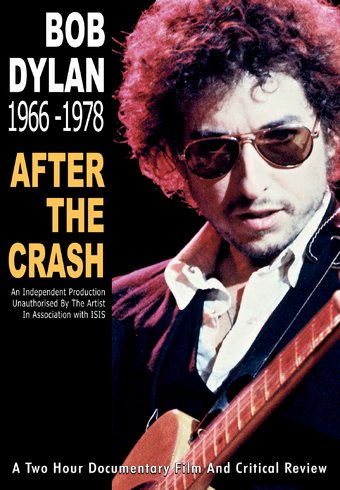Bob Dylan - After the Crash, 1966-1978