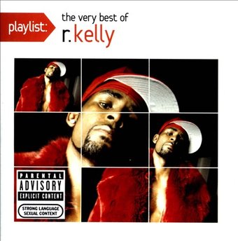 Playlist: The Very Best of R. Kelly