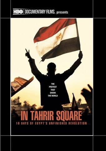 In Tahrir Square: 18 Days of Egypt's Unfinished
