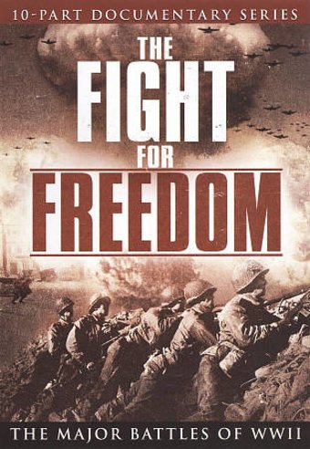 WWII - The Fight for Freedom: The Major Battles