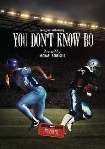 ESPN Films 30 for 30: You Dont Know Bo