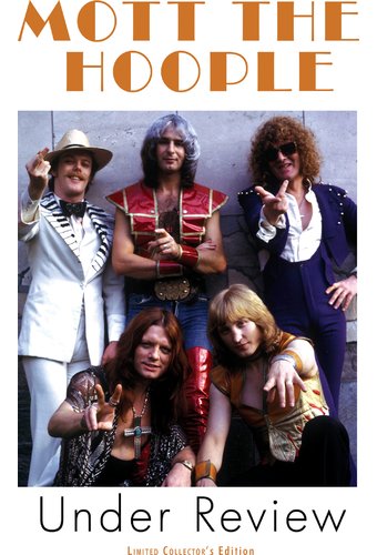 Mott the Hoople - Under Review: An Independent