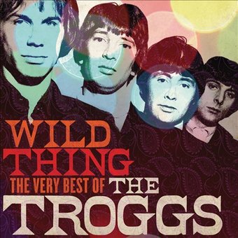 Wild Thing: The Very Best Of