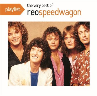 Playlist: The Very Best of REO Speedwagon
