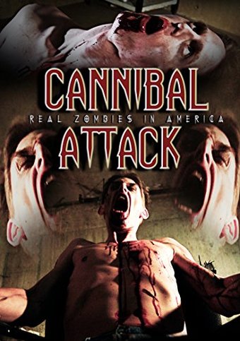 Cannibal Attack: Real Zombies In America
