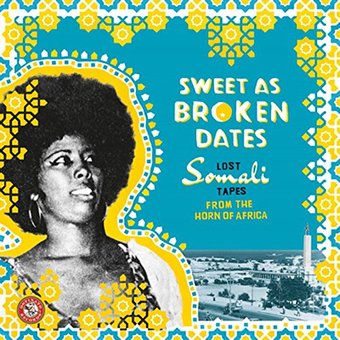 Sweet as Broken Dates: Lost Somali Tapes from the