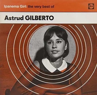 Ipanema Girl: The Very Best of Astrud Gilberto