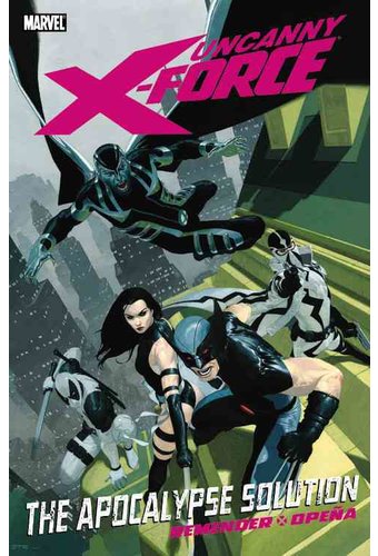 Uncanny X-Force 1: The Apocalypse Solution