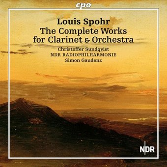 Spohr: Complete Works for Clarinet & Orchestra