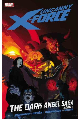 Uncanny X-Force 4: The Dark Angel Saga 2