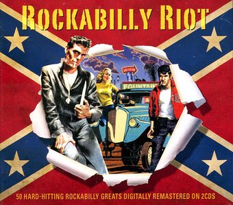 Rockabilly Riot: 50 Hard-Hitting Rockabilly
