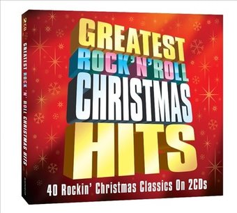 Greatest Rock 'n' Roll Christmas Hits: 40 Rockin'