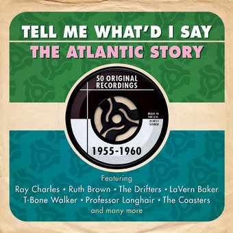 Tell Me What'd I Say: The Atlantic Story 1955-60