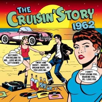 The Cruisin' Story 1962: 50 Original Recordings