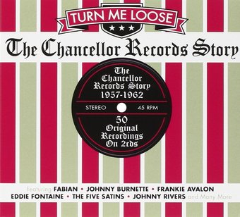 Turn Me Loose: The Chancellor Records Story (2-CD)