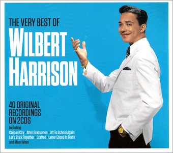 The Very Best of Wilbert Harrison: 40 Original