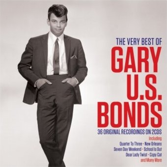 The Very Best of Gary U.S. Bonds: 36 Original