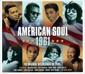 American Soul - 1961: 40 Original Recordings