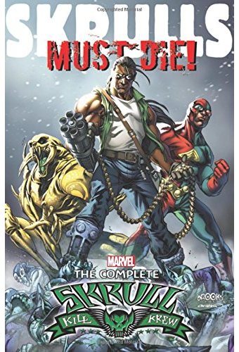 Skrulls Must Die!: The Complete Skrull Kill Krew