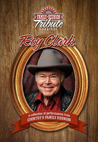 Country's Family Reunion: Roy Clark