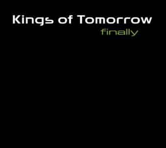 Kings Of Tomorrow-Finaly 