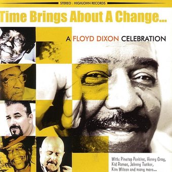 Time Brings About a Change... A Floyd Dixon