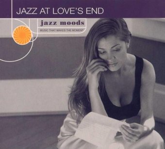 Jazz Moods: Jazz at Love's End