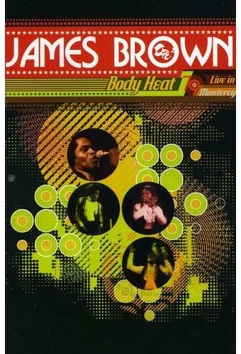 James Brown - Body Heat: Live in Monterey
