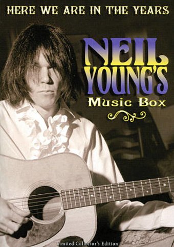 Neil Young's Music Box: Here We Are in the Years