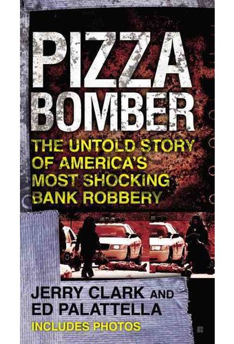 Pizza Bomber: The Untold Story of America's Most