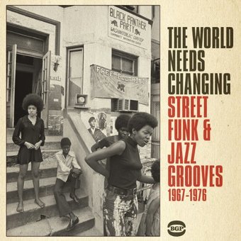 The World Needs Changing: Street Funk & Jazz