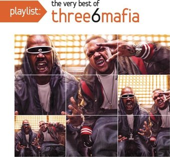 Playlist: The Very Best of Three 6 Mafia