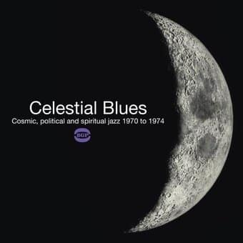 Celestial Blues: Cosmic, Political & Spiritual