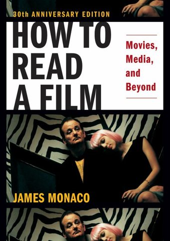 How to Read a Film: Movies, Media, and Beyond: