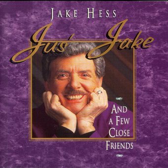 Jake Hess-Jus' Jake And A Few Close Friends